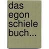 Das Egon Schiele Buch... by Fritz Karpfen