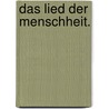 Das Lied der Menschheit. by Heinrich Hart