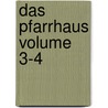 Das Pfarrhaus Volume 3-4 door Topffer 1799-1846