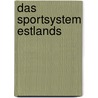 Das Sportsystem Estlands door Friederike Weller