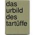 Das Urbild des Tartüffe
