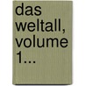 Das Weltall, Volume 1... by Friedrich Simon Archenhold