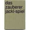 Das Zauberer Jackl-Spiel by Clemens Dr. Lintschinger