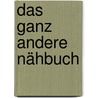 Das ganz andere Nähbuch by Poppy Treffry