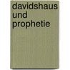 Davidshaus und Prophetie by Ina Willi-Plein