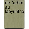De L'Arbre Au Labyrinthe by Umberto Ecco