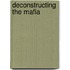 Deconstructing the Mafia