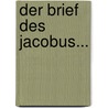 Der Brief Des Jacobus... door Willibald Beyschlag
