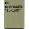 Der Dreimaster "Zukunft" by Jonas Lie
