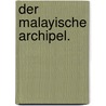Der Malayische Archipel. door Alfred Russell Wallace