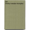 Der Merkur-Wodan-Komplex by Gardenstone
