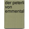 Der Peterli von Emmental door Ottilie Von Wildermuth