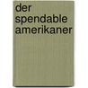 Der spendable Amerikaner by Werner Pfelling
