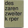 Des Zaren Zweiter K Rper by Irina Frey