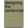 Designing the Centennial door Bruno Giberti