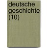 Deutsche Geschichte (10) door Karl Lamprecht