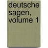 Deutsche Sagen, Volume 1 door Jacob Grimm
