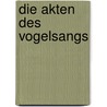 Die Akten Des Vogelsangs by Wilhelm Karl Raabe