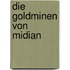 Die Goldminen von Midian