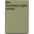 Die Kammerjungfer. Roman