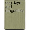 Dog Days and Dragonflies door Chrissie Anderson Peters