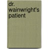 Dr. Wainwright's patient door Hodgson Yates Edmund