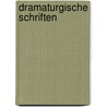 Dramaturgische Schriften door Anton Von Klein