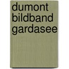 DuMont Bildband Gardasee door Jochen Müssig