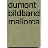 DuMont Bildband Mallorca by Lothar Schmidt