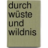 Durch Wüste und Wildnis by Henrik Sienkiewicz