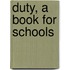 Duty, a Book for Schools