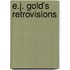 E.J. Gold's Retrovisions