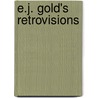 E.J. Gold's Retrovisions by Avram Davidson