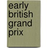 Early British Grand Prix door Trevor Pask