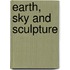 Earth, Sky And Sculpture