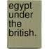 Egypt under the British.