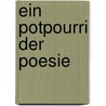 Ein Potpourri der Poesie door Rael
