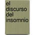 El Discurso del Insomnio
