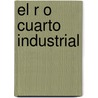 El R O Cuarto Industrial door Eduardo Jos Hurtado