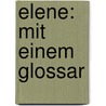 Elene: Mit Einem Glossar door Julius Zupitza