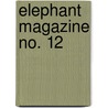 Elephant Magazine No. 12 by Marc Valli