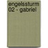 Engelssturm 02 - Gabriel
