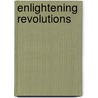 Enlightening Revolutions door Stephane Douard