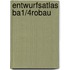 Entwurfsatlas Ba1/4robau