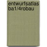 Entwurfsatlas Ba1/4robau by T. Arnold