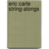 Eric Carle String-Alongs door Eric Carle