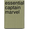 Essential Captain Marvel door Mike Friedrich