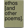 Ethos [and other poems]. door A. Remington