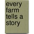 Every Farm Tells A Story