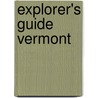 Explorer's Guide Vermont by Rachel Carter